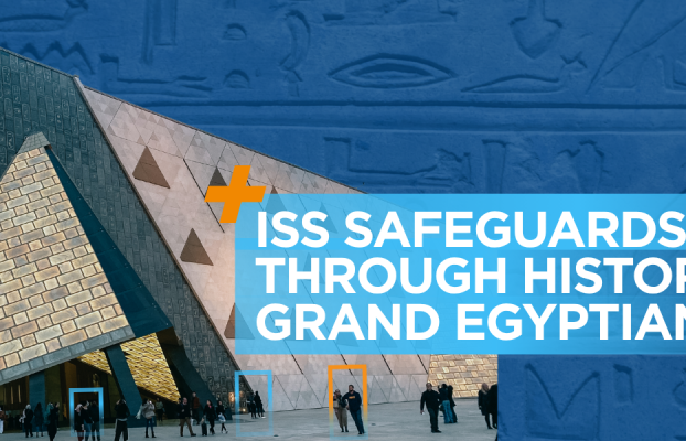 ISS 36 | header iss egpyt Securing History: ISS Tech Protects Guests at the Grand Egyptian Museum